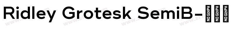 Ridley Grotesk SemiB字体转换